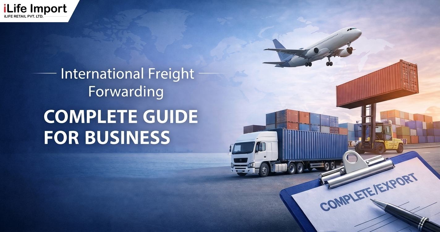 International Freight Forwarding Complete Guide For Businesses