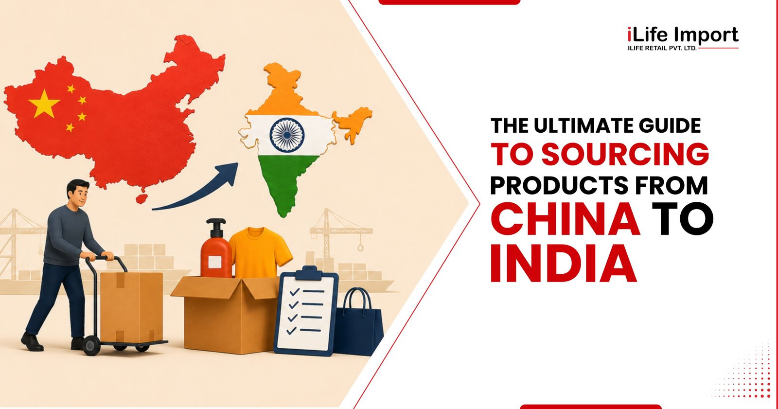 Ultimate Guide To Sourcing Products From China To India