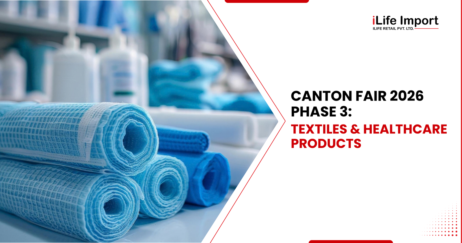 Canton Fair 2026 Phase 3 Textiles Healthcare Products